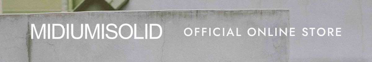 MIDIUMISOLID OFFICIAL ONLINE STORE